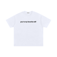 You're my favorite milf Statement Oversized Tee